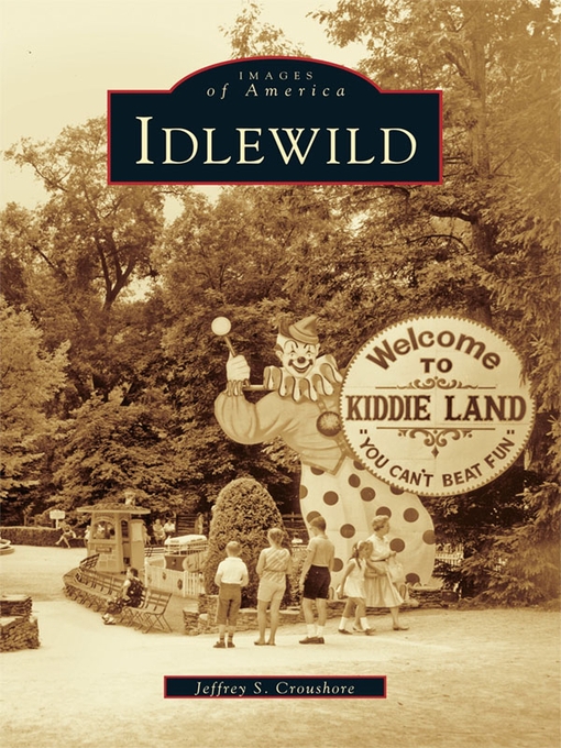 Title details for Idlewild by Jeffrey S. Croushore - Available